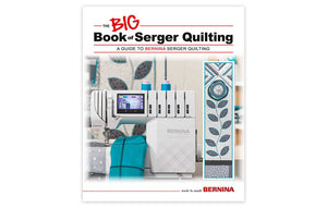 Bernina Big Book of Serger Quilting