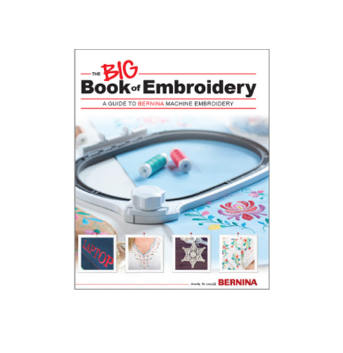 Bernina's The Big Book of Embroidery