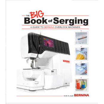 Bernina's The Big Book of Serging
